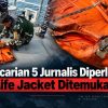 Pencarian 5 Jurnalis Diperluas, Life Jacket Ditemukan