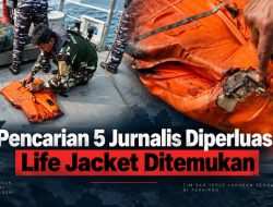 Pencarian 5 Jurnalis Diperluas, Life Jacket Ditemukan